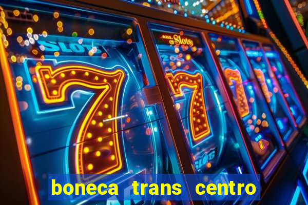 boneca trans centro de s o paulo capital e regi o skokka